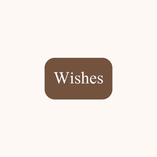 Wishes